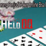 Penyebab Seorang Penjudi Poker Online Bisa Menang Terus
